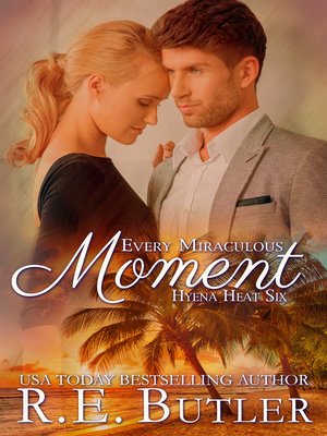 cover image of Every Miraculous Moment (Hyena Heat Six)